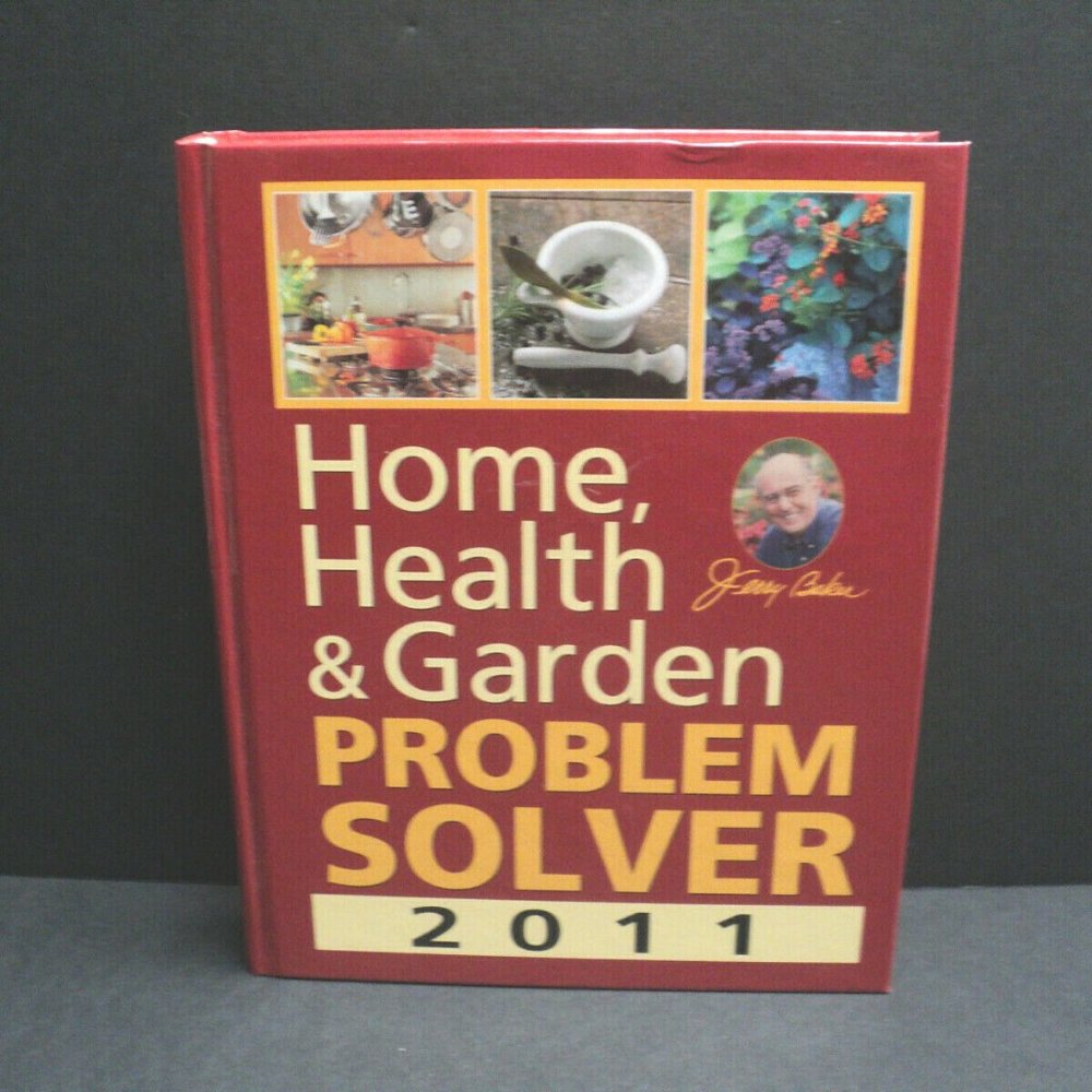 Home, Health and Garden Problem Solver 2011 Hardcover Book by Jerry Baker